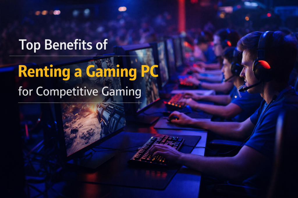 Top Benefits of Renting a Gaming PC