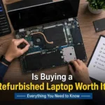 Is Buying a Refurbished Laptop Worth It